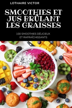 Paperback Smoothies Et Jus Br?lant Les Graisses [French] Book