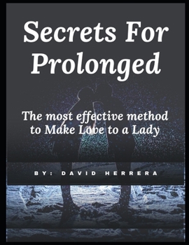 Paperback Secrets for Prolonged: The most effective method to Make Love to a Lady Book
