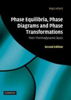 Electronics Phase Equilibria, Phase Diagrams and Phase Transformations: Their Thermodynamic Basis Book