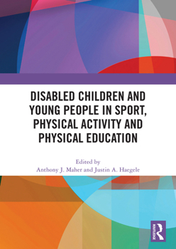 Paperback Disabled Children and Young People in Sport, Physical Activity and Physical Education Book