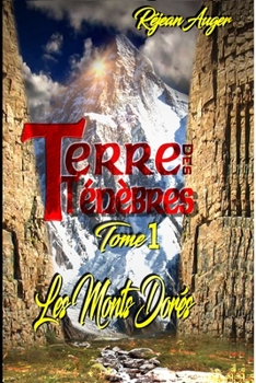 Paperback Terre des Ténèbres 1: Les Monts Dorés [French] Book