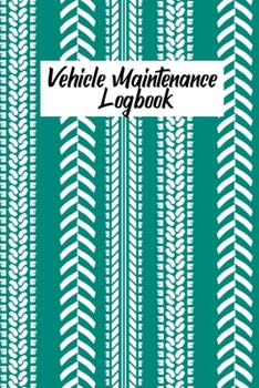 Paperback Vehicle Maintenance Logbook: White Tire Threads Repairs Maintenance Journal Record Note Book to keep track of your Personal Vehicle Maintenance Book