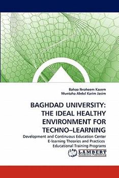 Paperback Baghdad University: The Ideal Healthy Environment for Techno-Learning Book