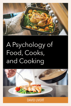 Hardcover A Psychology of Food, Cooks, and Cooking Book