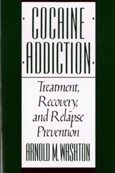 Paperback Cocaine Addiction, Treatment, Recovery, and Relapse Prevention (Revised) Book