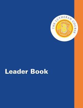 Paperback The Lutheran Course Leader Book