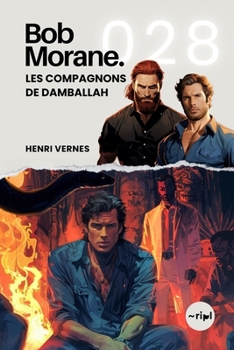 Bob Morane - Les Compagnons de Damballah: Tome 028 (Saga Bob Morane : Voyages, Récits et Aventures) (French Edition)
