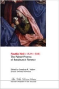 Paperback Plautilla Neli, 1523-1588: The Prioress Painter of Renaissance Florence Book