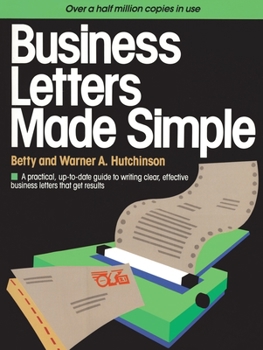 Paperback Business Letters Made Simple: A Practical, Up-to-Date Guide to Writing Clear, Effective Business Letters that Get Results Book