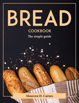 Paperback Bread cookbook: The simple guide Book