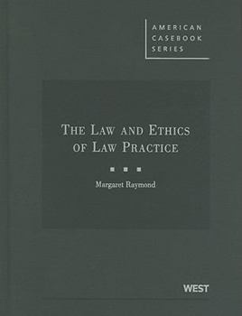 Hardcover The Law and Ethics of Law Practice Book