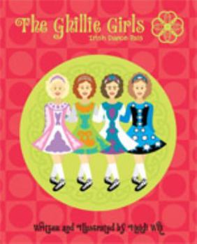 Hardcover The Ghillie Girls: Irish Dance Pals Book