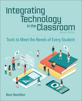 Paperback Integrating Technology in the Classroom: Tools to Meet the Needs of Every Student Book