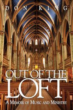 Paperback Out of the Loft: A Memoir of Music and Ministry Book