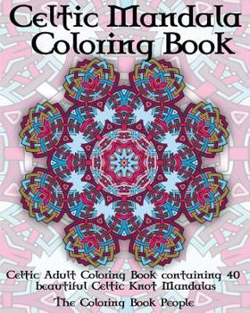 Paperback Celtic Mandala Coloring Book: Celtic Adult Coloring Book containing 40 beautiful Celtic Knot Mandalas Book