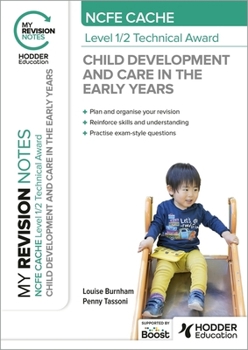 Paperback My Revision Notes: Ncfe Cache Level 1/2 Technical Award in Child Development and Care in the Early Years Book