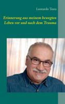 Paperback Erinnerung aus meinem bewegten Leben vor und nach dem Trauma [German] Book