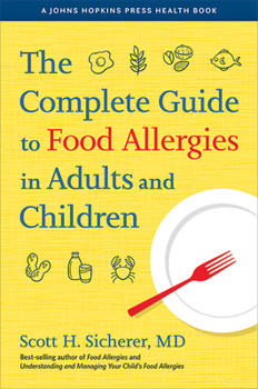 Hardcover The Complete Guide to Food Allergies in Adults and Children Book