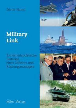 Paperback Military Link: Sicherheitspolitische Zeitreise eines Offiziers und Rüstungsmanagers [German] Book