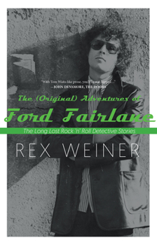 Paperback The (Original) Adventures of Ford Fairlane: The Long Lost Rock N' Roll Detective Stories Book