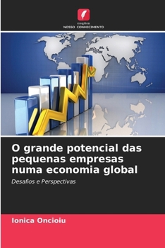 O grande potencial das pequenas empresas numa economia global (Portuguese Edition)