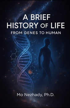 A Brief History of Life: From Genes to Human