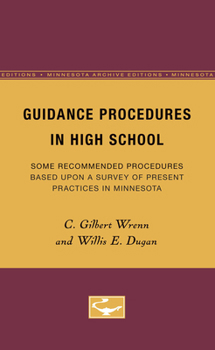 Paperback Guidance Procedures in High School: Some Recommended Procedures Based Upon a Survey of Present Practices in Minnesota Volume 1 Book