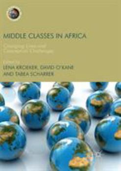 Paperback Middle Classes in Africa: Changing Lives and Conceptual Challenges Book