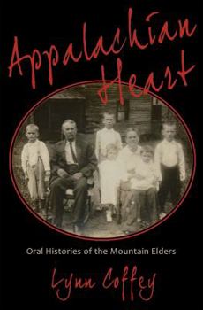 Paperback Appalachian Heart: Oral Histories of the Mountain Elders Book