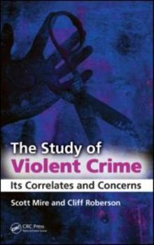 Hardcover The Study of Violent Crime: Its Correlates and Concerns Book