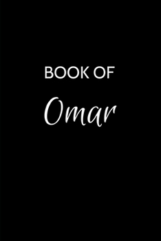 Book of Omar: Omar Journal - A Gratitude Journal Notebook for Men Boys Fathers and Sons with the name Omar - Handsome Elegant Bold & Personalized - An ... - 6"x9" Diary or Notepad. & Back to School.