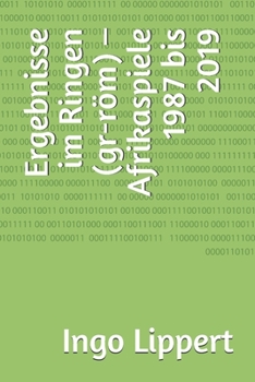 Paperback Ergebnisse im Ringen (gr-röm) - Afrikaspiele 1987 bis 2019 [German] Book