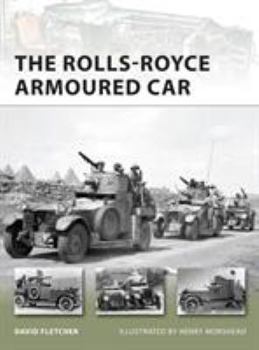 The Rolls-Royce Armoured Car - Book #189 of the Osprey New Vanguard