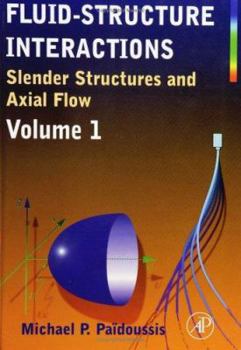 Hardcover Fluid-Structure Interactions: Slender Structures and Axial Flow Book