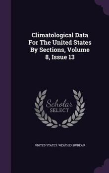 Climatological Data for the United States by Sections, Volume 8, Issue 13