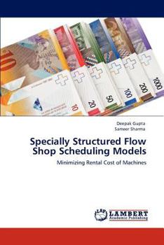 Paperback Specially Structured Flow Shop Scheduling Models Book