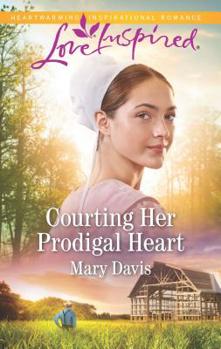 Courting Her Prodigal Heart - Book #3 of the Prodigal Daughters 