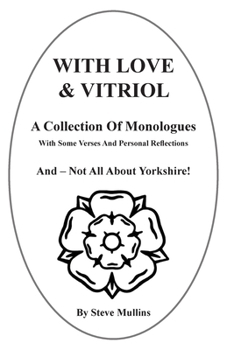 Paperback Love and Vitriol: Monologues about Yorkshire And Politics Book