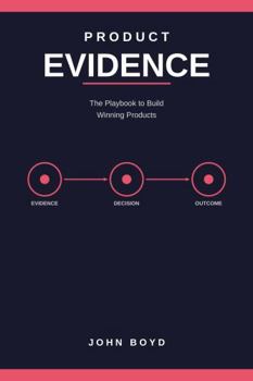 Paperback Product Evidence: The Playbook to Build Winning Products Book