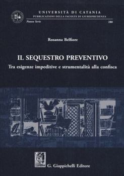 Paperback Il sequestro preventivo : tra esigenze impeditive e strumentalità alla confisca Book