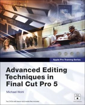 Paperback Advanced Editing Techniques in Final Cut Pro 5 [With DVD] Book