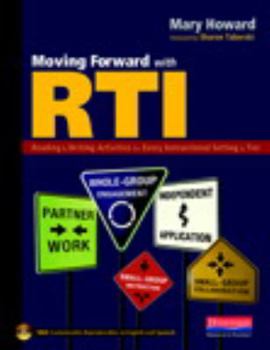 Paperback Moving Forward with Rti: Reading and Writing Activities for Every Instructional Setting and Tier: Small-G Roup Instruction, in [With CDROM] Book