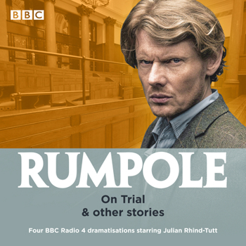 Audio CD Rumpole: On Trial & other stories: Four BBC Radio 4 dramatisations Book