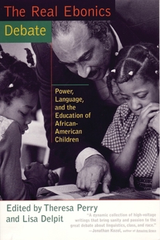 Paperback The Real Ebonics Debate: Power, Language, and the Education of African-American Children Book