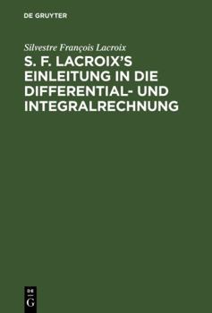 Hardcover S. F. Lacroix's Einleitung in die Differential- und Integralrechnung [German] Book
