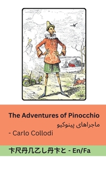 Paperback The Adventures of Pinocchio / &#1605;&#1575;&#1580;&#1585;&#1575;&#1607;&#1575;&#1740; &#1662;&#1740;&#1606;&#1608;&#1705;&#1740;&#1608;: Tranzlaty En [Persian] Book