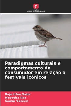 Paperback Paradigmas culturais e comportamento do consumidor em relação a festivais icónicos [Portuguese] Book