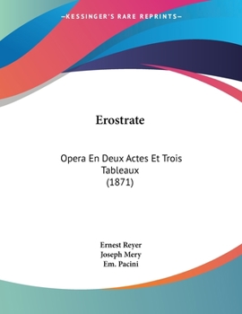 Paperback Erostrate: Opera En Deux Actes Et Trois Tableaux (1871) [French] Book