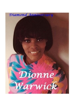 Paperback Dionne Warwick: Diamond Anniversary Book