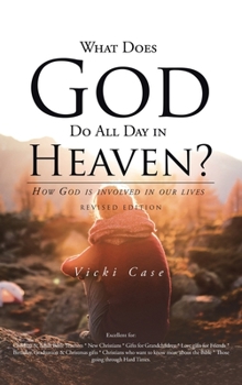 Hardcover What Does God Do All Day In Heaven Book